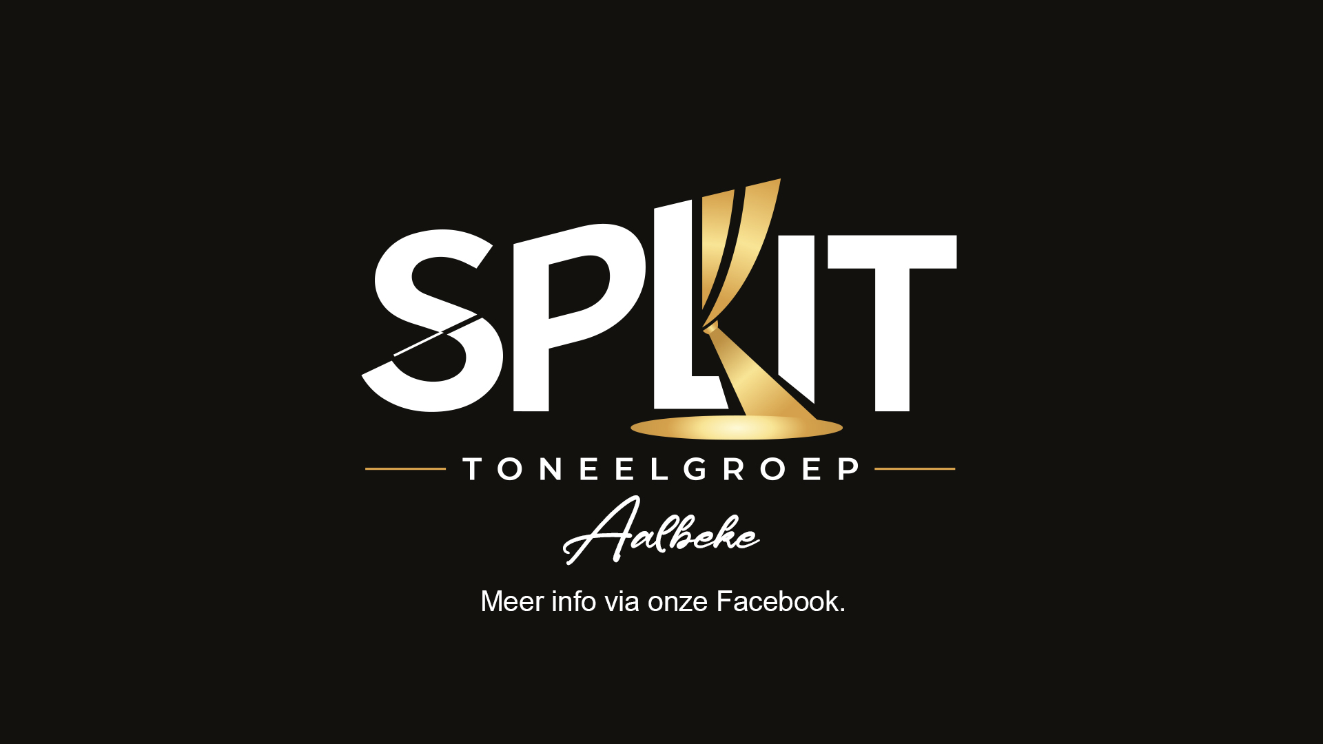 SPLIT Toneelgroep Aalbeke — Meer info via onze Facebook.